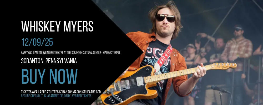 Whiskey Myers at Harry and Jeanette Weinberg Theatre At The Scranton Cultural Center - Masonic Temple