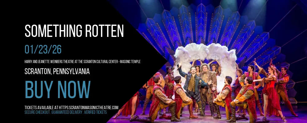 Something Rotten at Harry and Jeanette Weinberg Theatre At The Scranton Cultural Center - Masonic Temple