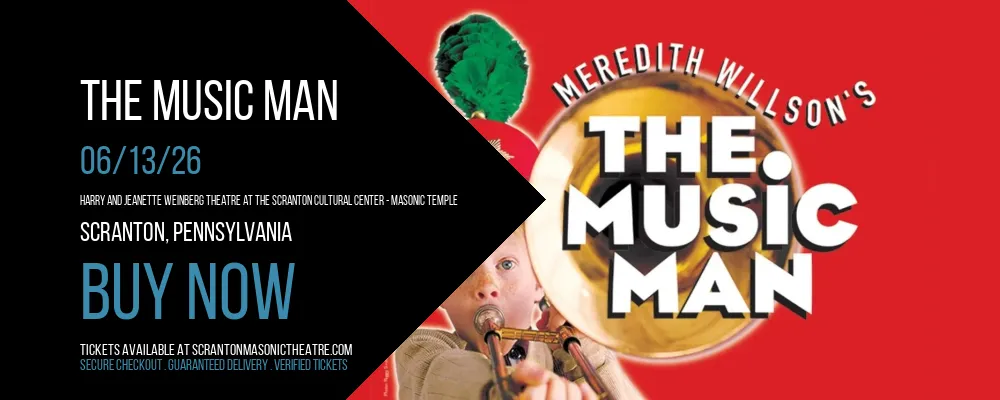 The Music Man at Harry and Jeanette Weinberg Theatre At The Scranton Cultural Center - Masonic Temple